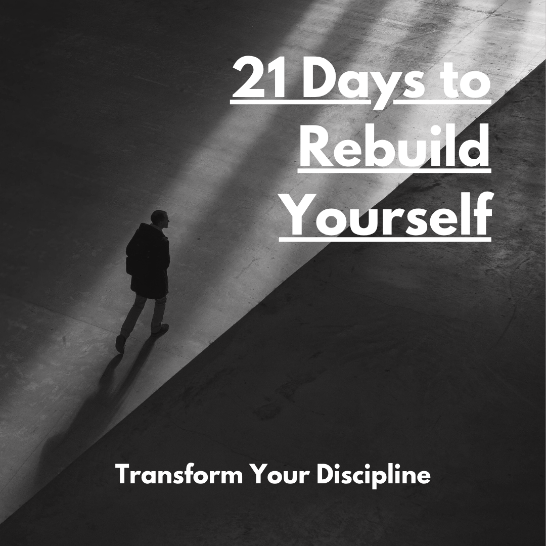 21 Days to Rebuild Yourself