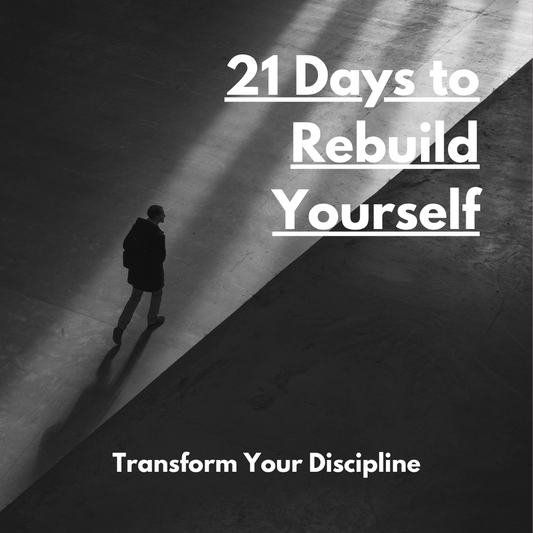 21 Days to Rebuild Yourself